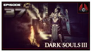 CohhCarnage Plays Dark Souls 3 XBONE English Version - Episode 37