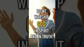 Do we worship God in Spirit and in Truth? - Sep 18 | Crumbs from God's Table #trendingshorts
