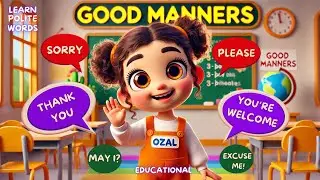 Good Manners for Kids | Learn Kindness, Respect & Politeness| Preschool & Kindergarten