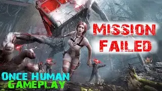 Once Human &ndash; Epic Mission Fails & Tough Survival Moments | No Commentary Gameplay | @GamerSunjed