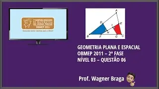 10 OBMEP 2011 2ª Fase -Nível 03 - 7ª Edição - Geometria - Questão 06 - Projeto Olímpico - OBMEP 2022