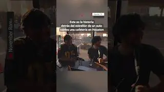 Esta es la historia detr&aacute;s del estrell&oacute;n de un auto contra una cafeter&iacute;a en Houston