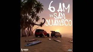 6 AM EN SAN JUANICO - EKR GANG, SAHIT RIVAS, SUANI, MR DICKSON / DIKIS