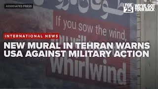 New mural in Tehran warns US against military action: 'you will reap the whirlwind'