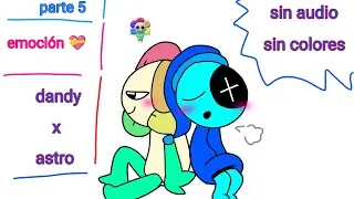 Dandy x astro PARTE 5 emoción 💝
