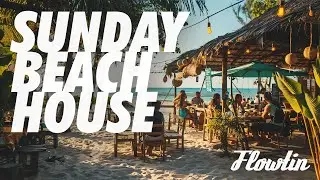 SUNDAY BEACH HOUSE | Deep House Mix | Uplifting, Summer, Ibiza | 01-2026