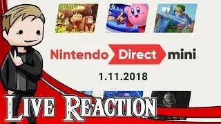 Live Reaction - Nintendo Direct Mini 11.01.2018