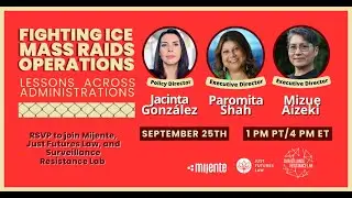 Fighting ICE Mass Raids Operations: Lessons Across Administrations (Webinar)