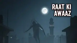 Raat Ki Awaaz | Sabaq Amoz 90&rsquo;s Horror Story(@AzlanShahWorld )