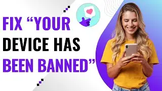 Litmatch App &ndash; Fix &ldquo;Your Device Has Been Banned&rdquo; Error (Quick Guide)