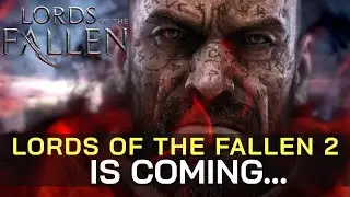 Lords of the Fallen 2 is Coming | Lords of the Fallen 2 News Update