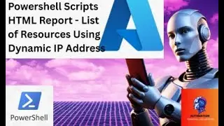 Powershell Scripts For Creating HTML Report for List of Resources Which are Using Dynamic IP Address