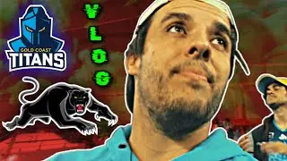 KEEP TURNING UP! | Gold Coast Titans vs Penrith Panthers | Game Day Experience | NRL Vlog