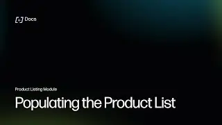 2 - Product Listing Module: Populating the Product List