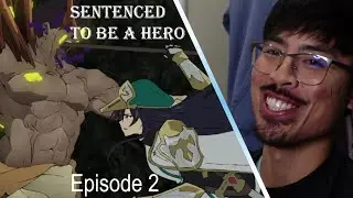 Clear The Tunnels! Sentenced To Be A Hero Episode 2 Reaction