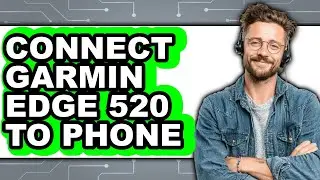How to Connect Garmin Edge 520 to Phone 2025 - Easy Guide