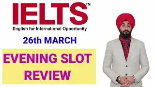 26th March ielts Exam Evening Slot Review By #Ramandeep Singh #ieltscoaching | MUST WATCH & #COMMENT