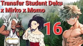 Transfer Student Deku | Part 16 | MHA Texting story