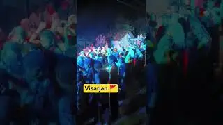 Visarjan me 🚩🔥 Full mahool #visarjan2025