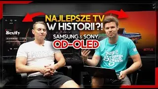 Telewizory QD-OLED rewolucja. Sony A95K czy Samsung S95B? Por&oacute;wnanie