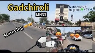 Gadchiroli📍 city explore😘🥰|maharashtra ki green 💚 city 🏙️ |mh33|#gadchiroli
