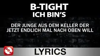 B-TIGHT - ICH BIN'S AGGROTV LYRICS KARAOKE (OFFICIAL VERSION)