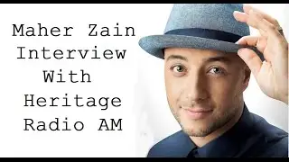 Maher Zain - Interview With Heritage Radio AM