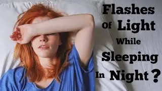 flashes of light in eyes ?