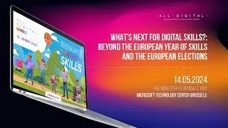 What&rsquo;s next for digital skills  Beyond the European Year of Skills and the European elections Part 2