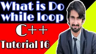 What is do while loop in c++ || Do while Structure in Urdu|Hindi ||Tutorial 16