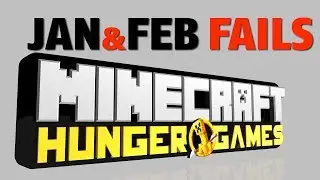 Minecraft: Hunger Games FAILS JAN & FEB 2014 w/Phil & Alex!