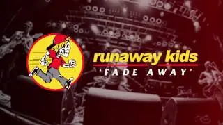 Runaway Kids - Fade Away