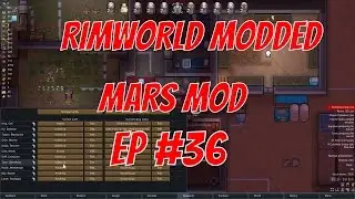 Rimworld alpha 15 mars mod v2 -  #EP 36  - Hydroponics  - Rimworld mars mod