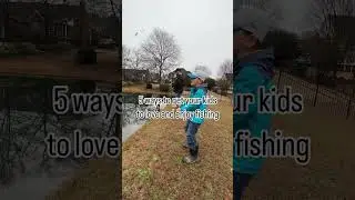 How to get kids to fall in love with fishing