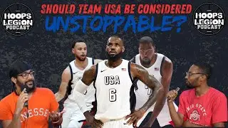 Is Team USA Unstoppable? | Hoops Legion