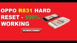 OPPO R831 Hard Reset - 100% Working