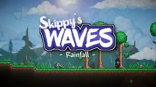 Skippy's Waves - Rainfall (Rain) | Terraria Music Pack OST