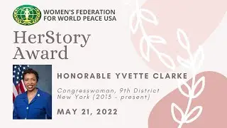 HerStory: Congresswoman Yvette Clarke - May 21, 2022