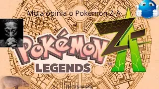 Moja opinia na temat Pokemon Z-A