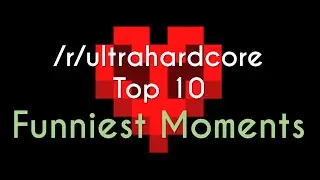 Reddit UHC Top 10 - Funniest Moments