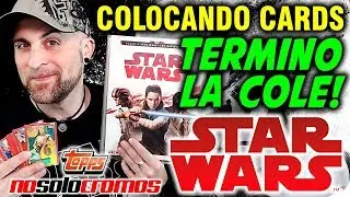STAR WARS Los Ultimos Jedi | TERMINO LA COLECCION | Colocando Cromos en el &Aacute;lbum | NO SOLO CROMOS