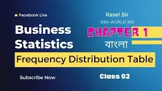 Business Statistics | Chapter 1 | Frequency Distribution Table