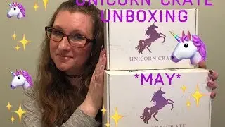 Unicorn Crate Subscription Box Unboxing *May*