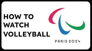 How to Watch Paralympic Volleyball Paris 2024