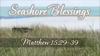 In The Return To The Seashore - Matthew 15:29-39 - Music The Christ in You by The Waterboys