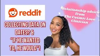 [REDDIT] Советы по знакомствам: Собирать данные о свиданиях? И ЕСЛИ БЫ ОН ЗАХОТЕЛ, ОН БЫ ЭТО СДЕЛ...