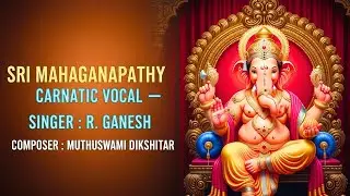 Divine Chant of Sri Mahaganapathy | Powerful Ganesh Stotram by Sankaran Namboothiri & R. Ganesh