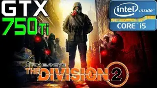 Tom Clancy's The Division 2 Benchmark On GTX 750 Ti