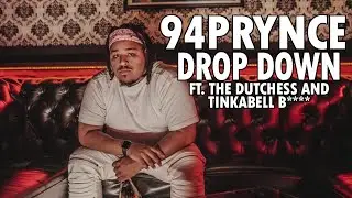 94Prynce - Drop Down ( ft. The Dutchess & Tinkabell Bitch)