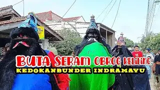 buta seram obrog kedokan bunder indramayu 2025